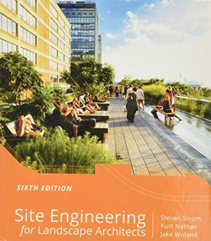 

Site Engineering For Landscape Architects 6E by Strom, S - Hardcover