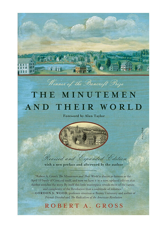 

The Minutemen and Their World (Revised and Expanded Edition), Paperback Book, By: Robert A. Gross