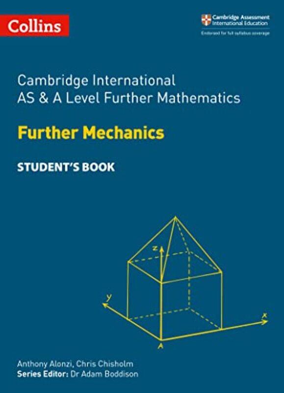 

Collins Cambridge International As And A Level Cambridge International As And A Level Further Mathemat by Alonzi, Anthony - Chisholm, Chris - Boddison