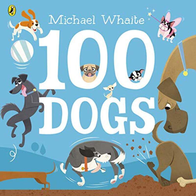 

100 Dogs by Michael Whaite-Paperback