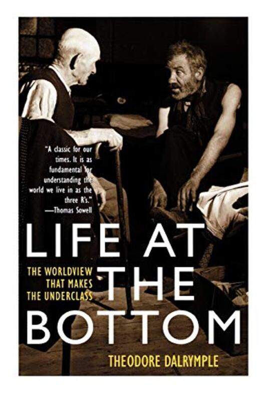 

Life At The Bottom By Dalrymple T - Paperback