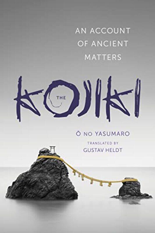 

The Kojiki by no Yasumaro OGustav Heldt-Paperback