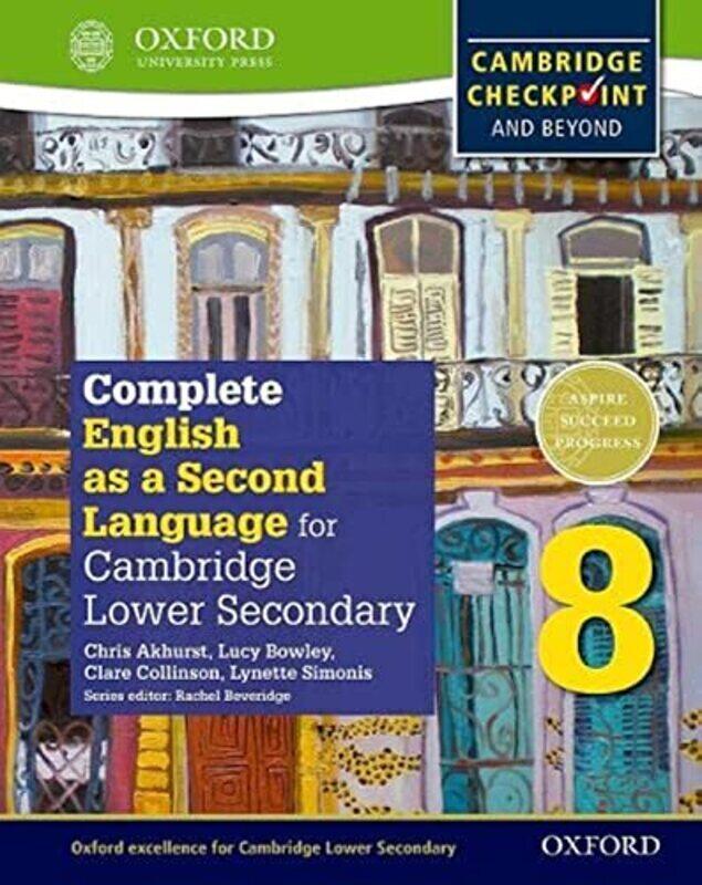 

Complete English as a Second Language for Cambridge Lower Secondary Student Book 8 Paperback by Chris Akhurst