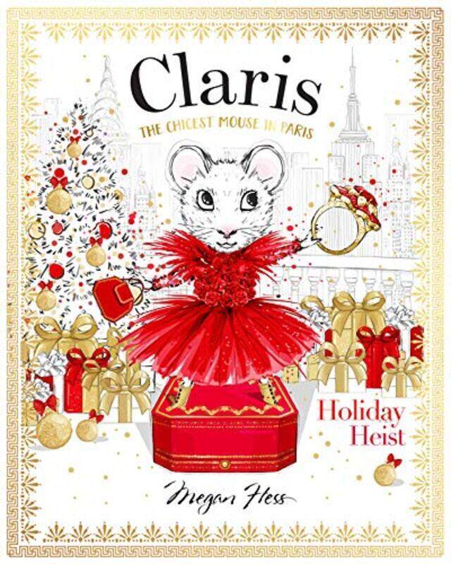 

Claris: Holiday Heist: The Chicest Mouse in Paris,Hardcover by Hess, Megan