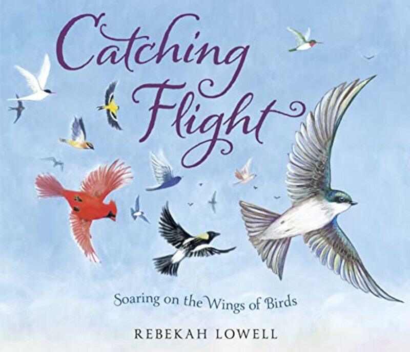 

Catching Flight by Rebekah Lowell-Hardcover