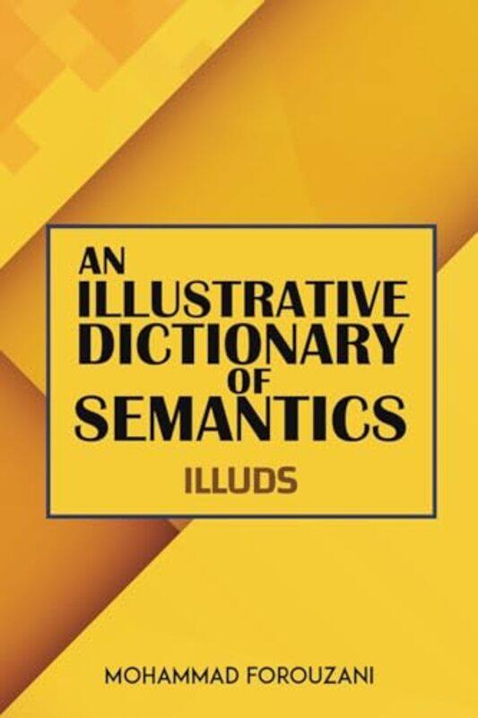 

An Illustrative Dictionary of Semantics by Judith King Edward VI School Stratford-upon-Avon UK AffleckClive University of Warwick UK Letchford-Paperba