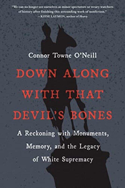 Down Along with That Devils Bones by Connor Towne ONeill-Paperback