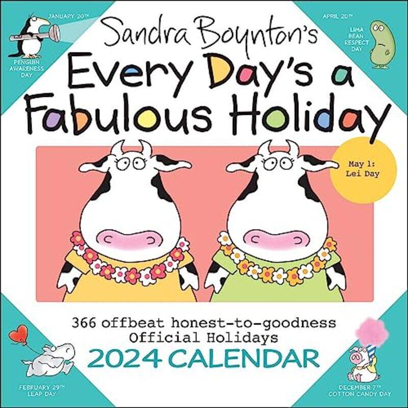 

Sandra Boyntons Every Days a Fabulous Holiday 2024 Wall Calendar by Boynton, Sandra - Paperback