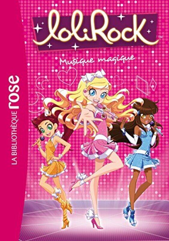 

LOLIROCK - T06 - LOLIROCK 06 - MUSIQUE MAGIQUE,Paperback by MARATHON MEDIA