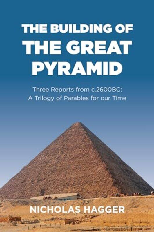 

Building of the Great Pyramid, The by Nicholas Hagger -Paperback