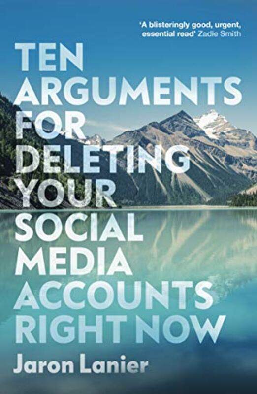 

Ten Arguments For Deleting Your Social Media Accounts Right Now by Scott Harris-Paperback