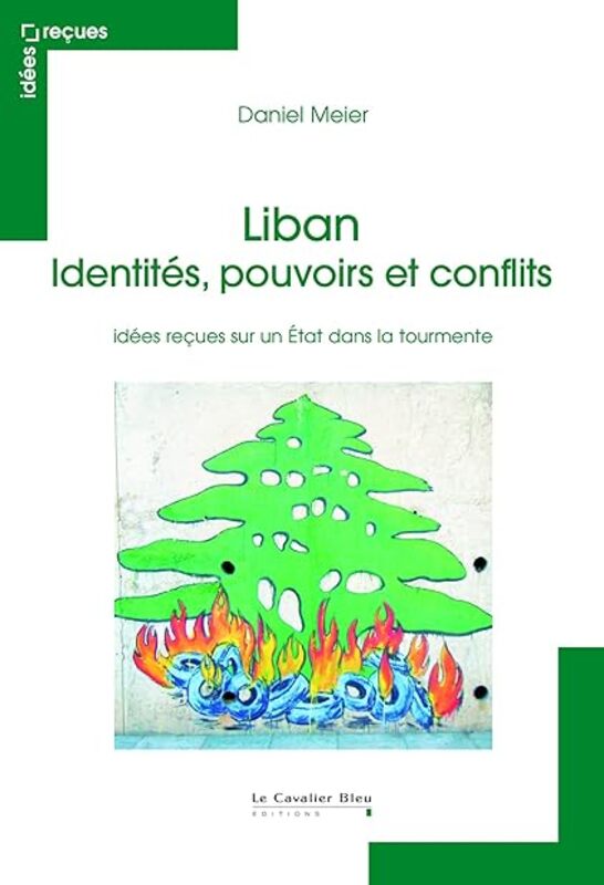 Liban Le Idees Recues Sur Une Nation En Construction by Daniel Meier Paperback