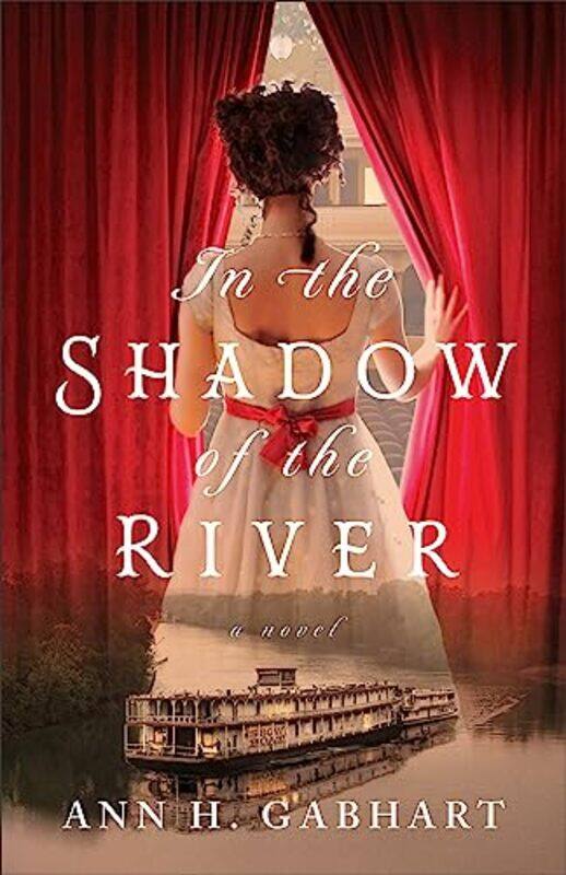 

In the Shadow of the River by Ann H Gabhart-Paperback