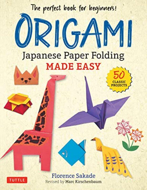 

Origami Japanese Paper Folding Made Easy by Florence Sakade-Paperback