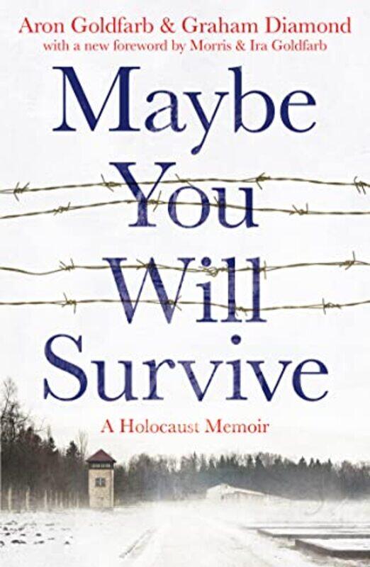 

Maybe You Will Survive by Aron Goldfarb-Paperback