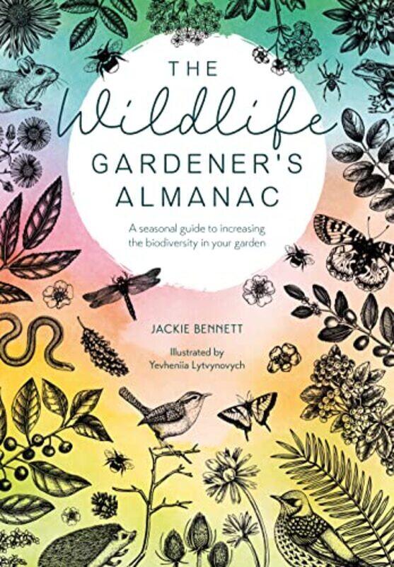 

Wildlife Gardeners Almanac , Paperback by Jackie Bennett