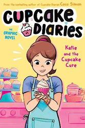Katie and the Cupcake Cure The Graphic Novel,Hardcover, By:Coco Simon
