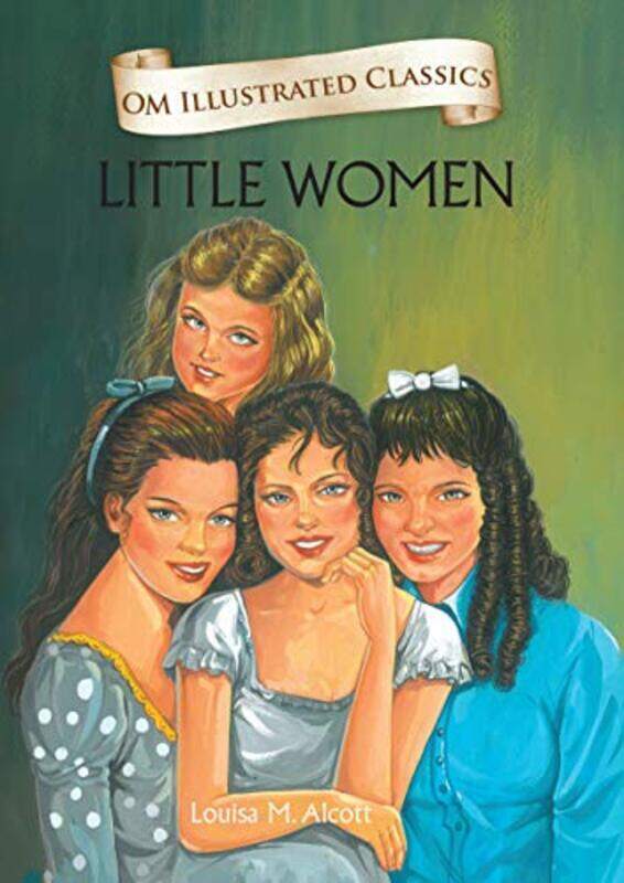 

Little Women : Om Illustrated Classics Hardcover by Louisa M. Alcott
