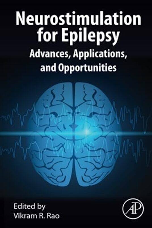 

Neurostimulation for Epilepsy by Vikram R University of California, San Francisco, Comprehensive Epilepsy Center, San Francisco, CA, USA Rao-Hardcover