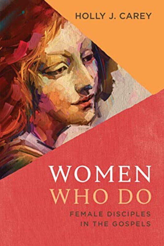 

Women Who Do by Holly J Carey-Paperback