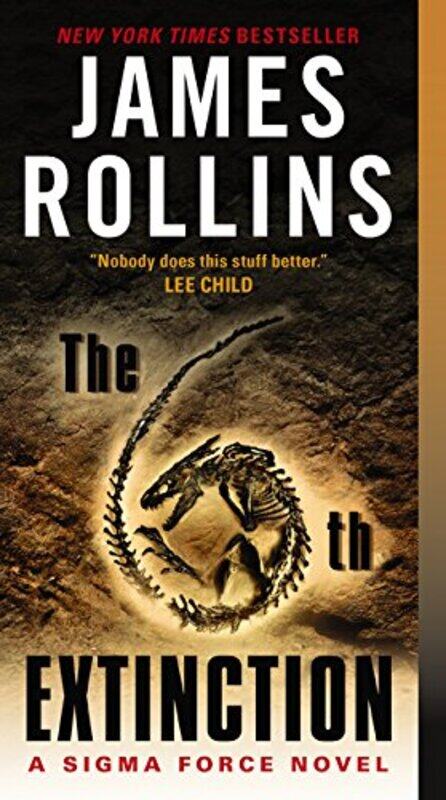 

The 6Th Extinction A Sigma Force Novel By Rollins, James Paperback