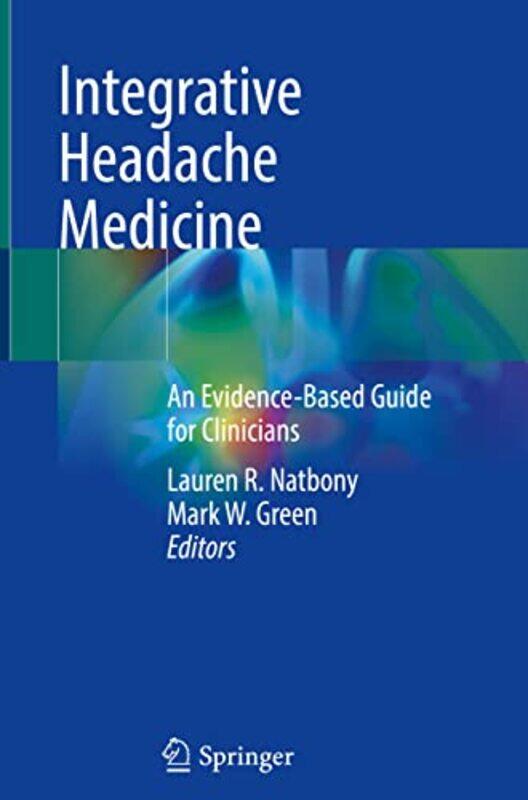 

Integrative Headache Medicine by Heidi DixAisha Howells-Hardcover