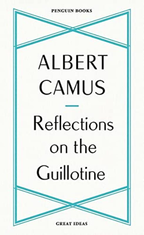 Reflections on the Guillotine by Camus, Albert - Paperback