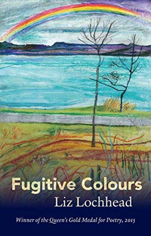 

Fugitive Colours by Liz Lochhead-Hardcover