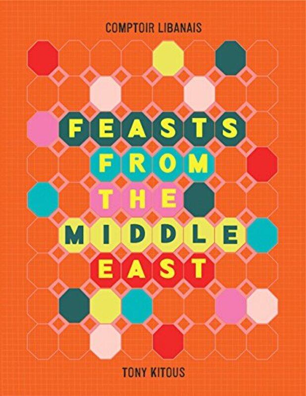 

Feasts From the Middle East, Hardcover Book, By: Tony Kitous