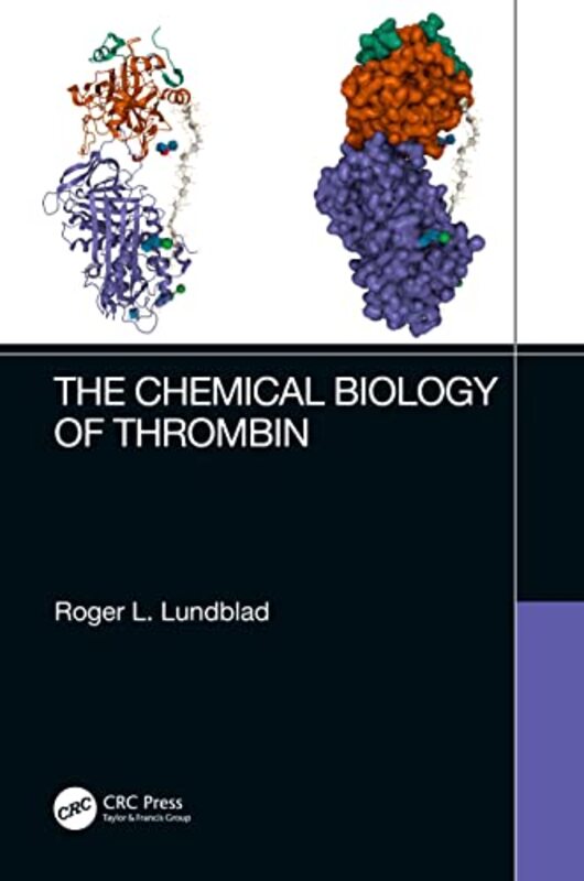 

The Chemical Biology Of Thrombin by Roger L (Lundblad Biotechnology, Chapel Hill, North Carolina, USA) Lundblad-Paperback