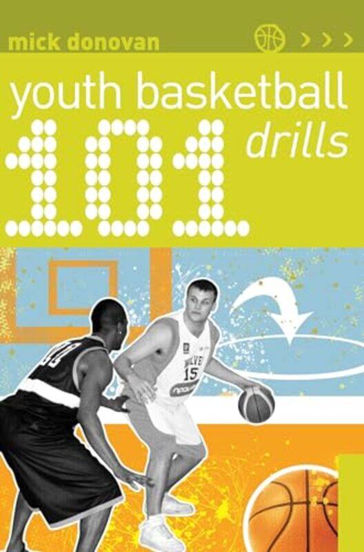

101 Youth Basketball Drills by Mick Donovan-Paperback