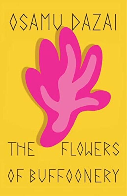 

The Flowers of Buffoonery by Osamu DazaiSam Bett-Paperback