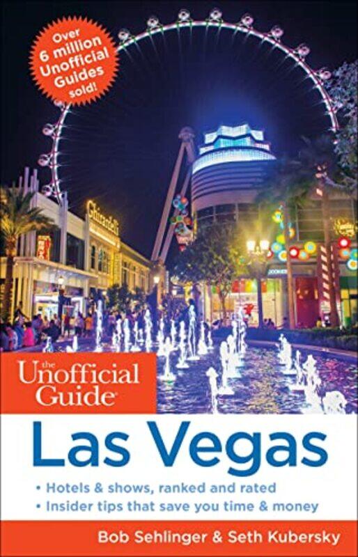 

The Unofficial Guide to Las Vegas by Bob SehlingerSeth Kubersky-Paperback