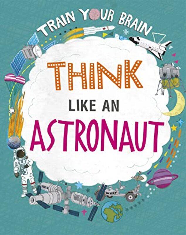 

Train Your Brain Think Like an Astronaut by Seth Godin-Paperback