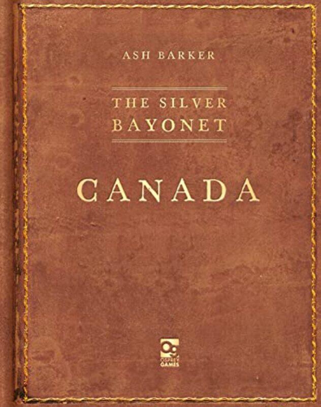

The Silver Bayonet Canada by Ash BarkerBrainbug Design-Paperback