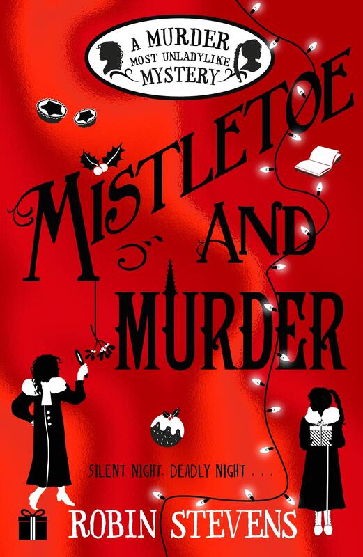 Mistletoe and Murder: A Murder Most Unladylike Mystery, Paperback Book, By: Robin Stevens