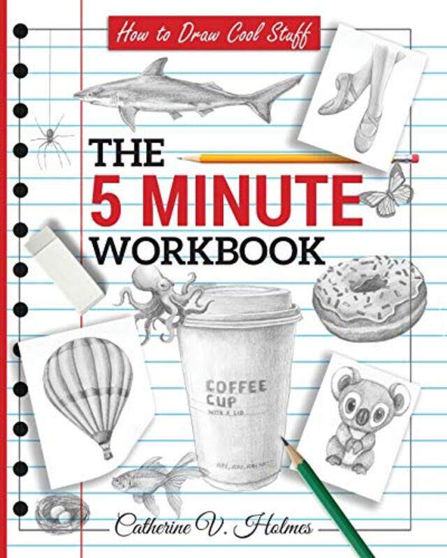 

How to Draw Cool Stuff: The 5 Minute Workbook , Paperback by Holmes, Catherine V