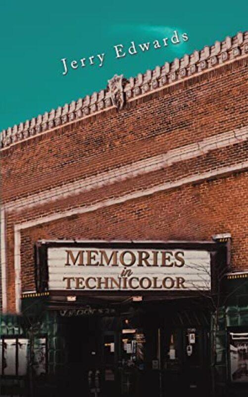 

Memories In Technicolor by Jerry Edwards-Paperback