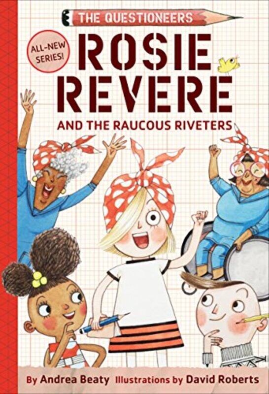 

Rosie Revere And The Raucous Riveters by Andrea Beaty-Hardcover