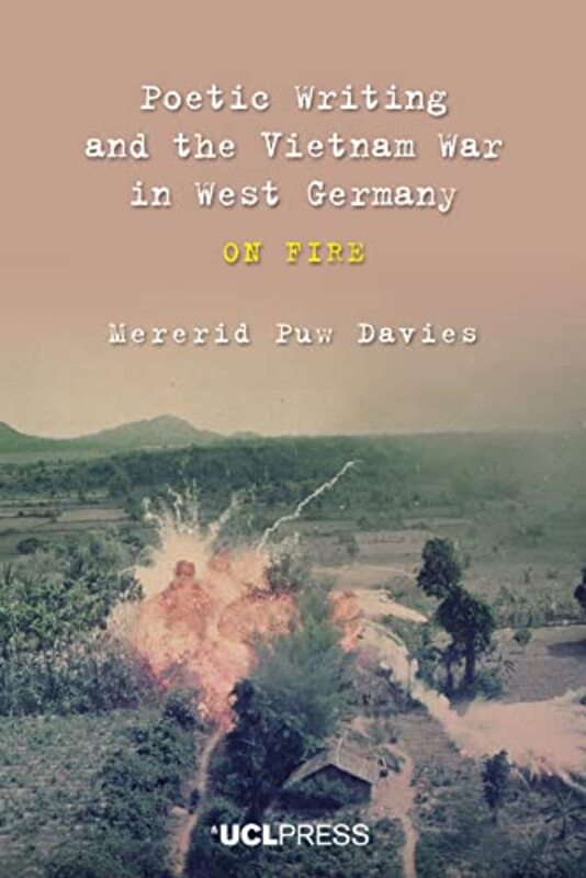 

Poetic Writing and the Vietnam War in West Germany by Mererid Puw Davies-Hardcover