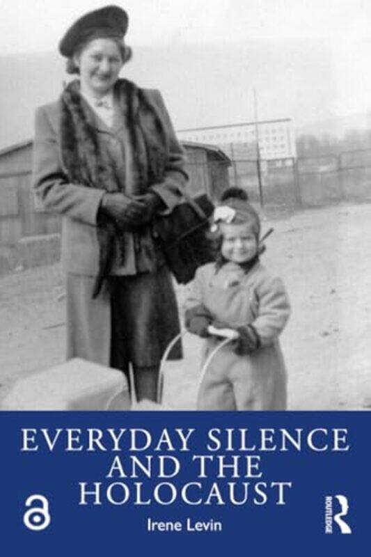 

Everyday Silence and the Holocaust by Irene Levin-Paperback