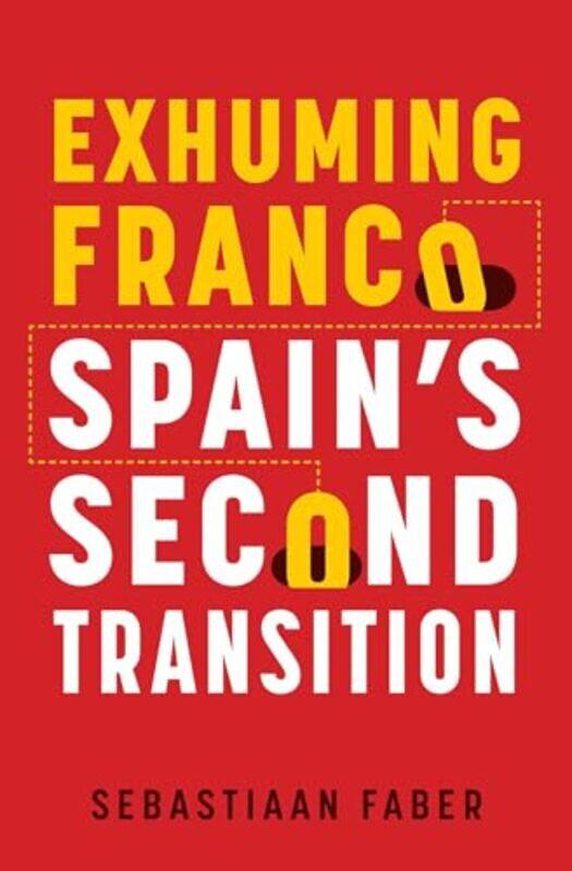 

Exhuming Franco By Faber Sebastiaan - Hardcover