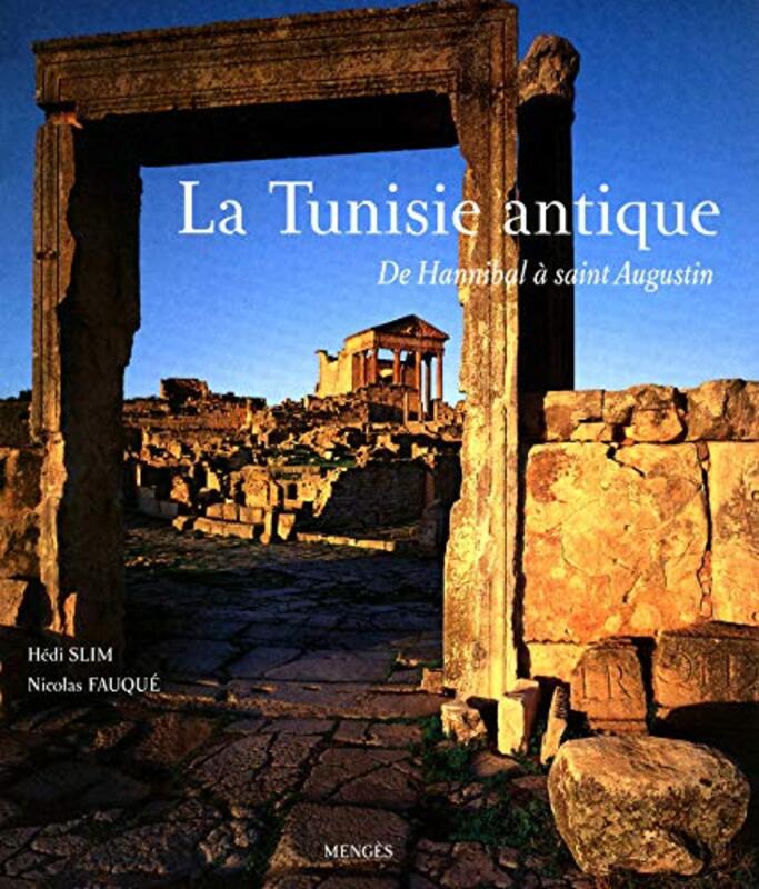 La Tunisie Antique De Hannibal Saint Augustin By H Di Slim Paperback