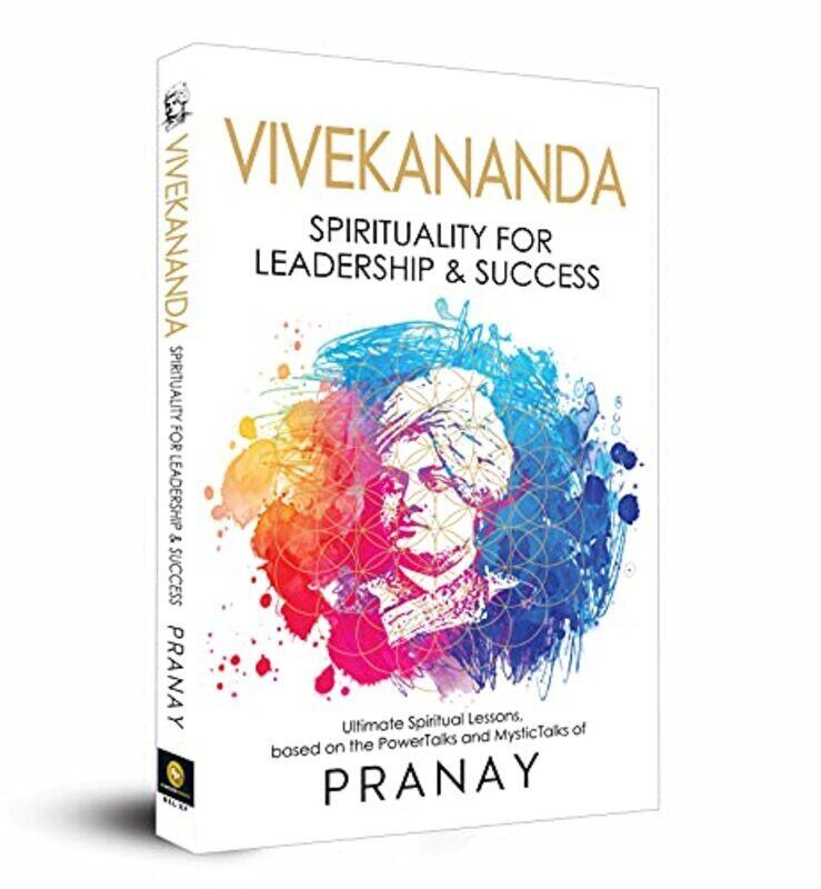 

Vivekananda Spirituality For Leadership & Success by Pranay Paperback