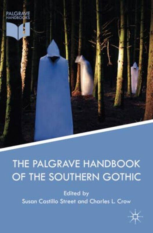 

The Palgrave Handbook of the Southern Gothic by Susan Castillo StreetCharles L Crow-Paperback