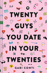 Twenty Guys You Date In Your Twenties, Paperback Book, By: Gabi Conti