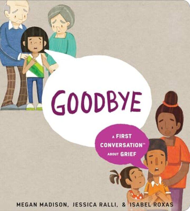 

Goodbye First Conversation About Grief By Madison Megan - Hardcover