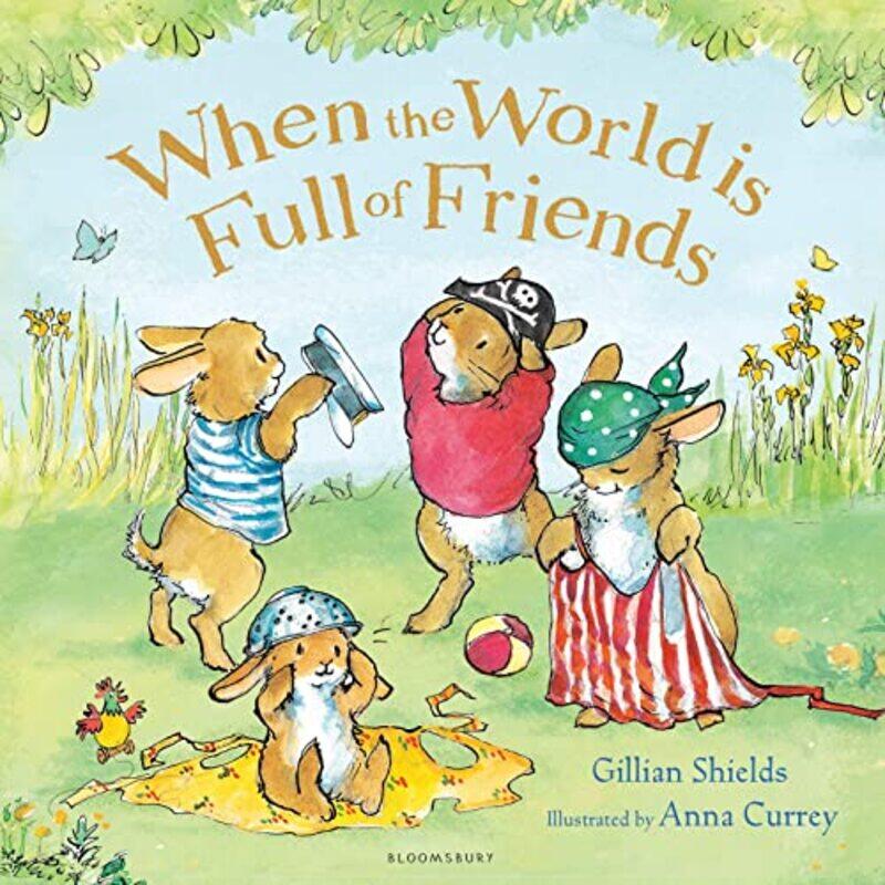 

When the World is Full of Friends by Gillian ShieldsAnna Currey-Paperback