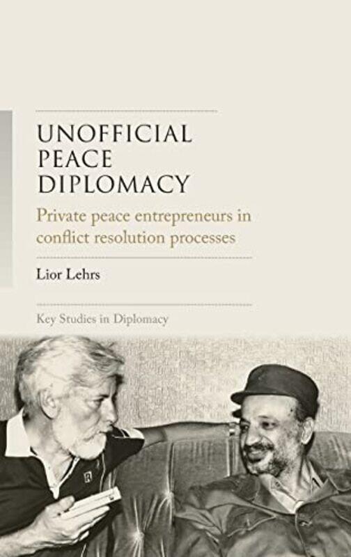 

Unofficial Peace Diplomacy by Doug Lowe-Hardcover