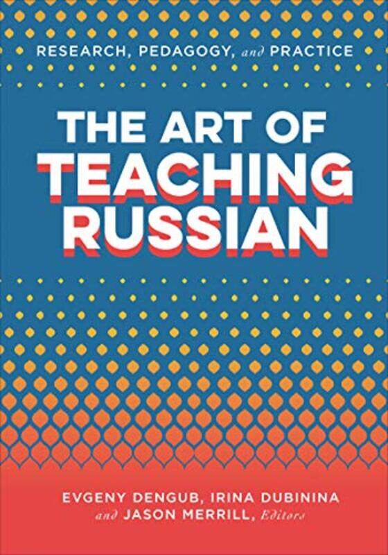 

The Art of Teaching Russian by Richard Will-Paperback